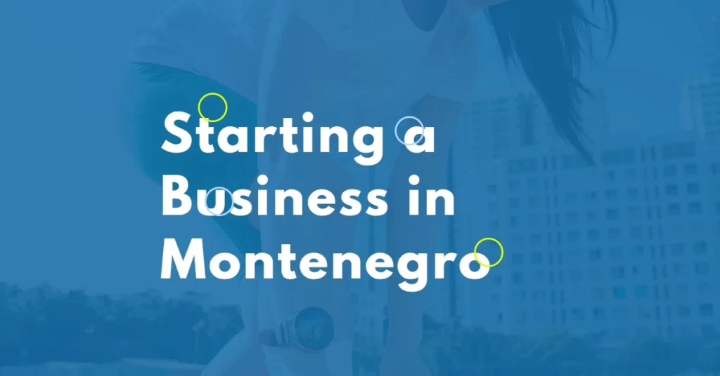 Starting a business in Montenegro