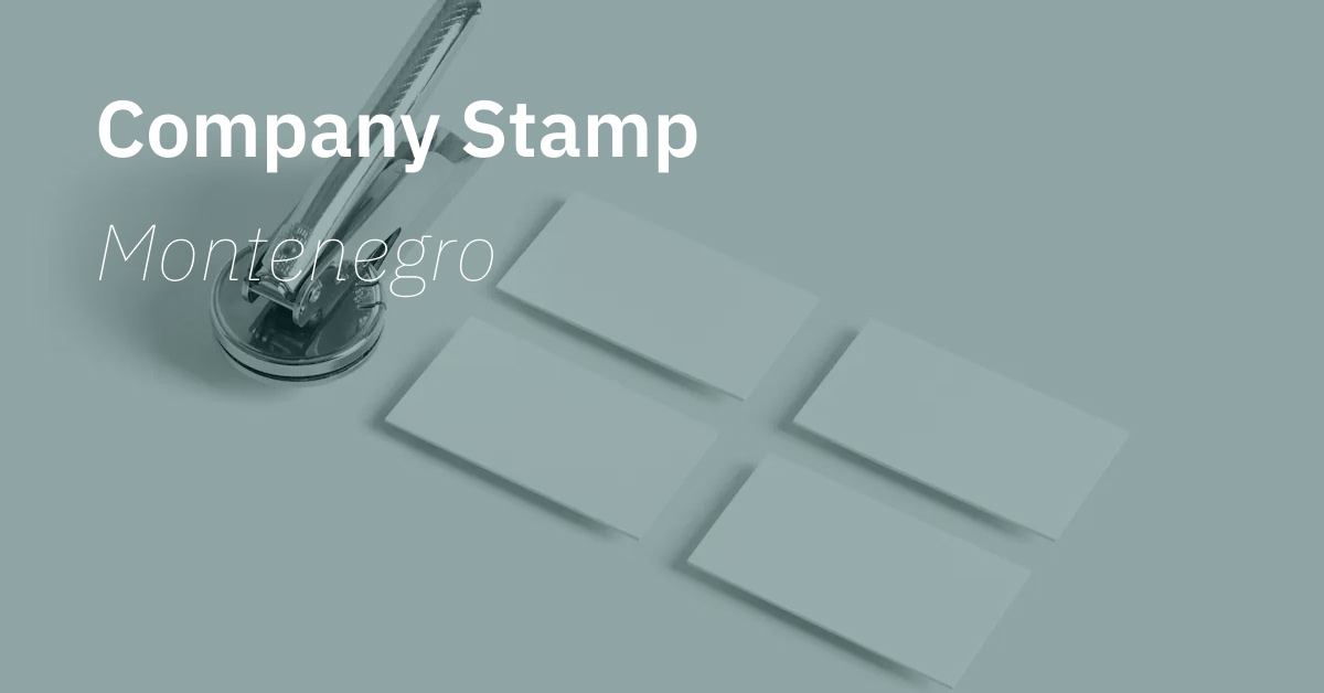 Find out more about company stamps in Montenegro, contact us if you would like to order one for your company