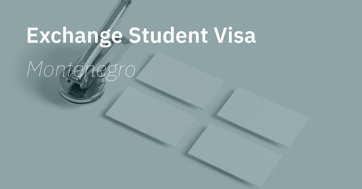 Montenegro Exchange Student Visa
