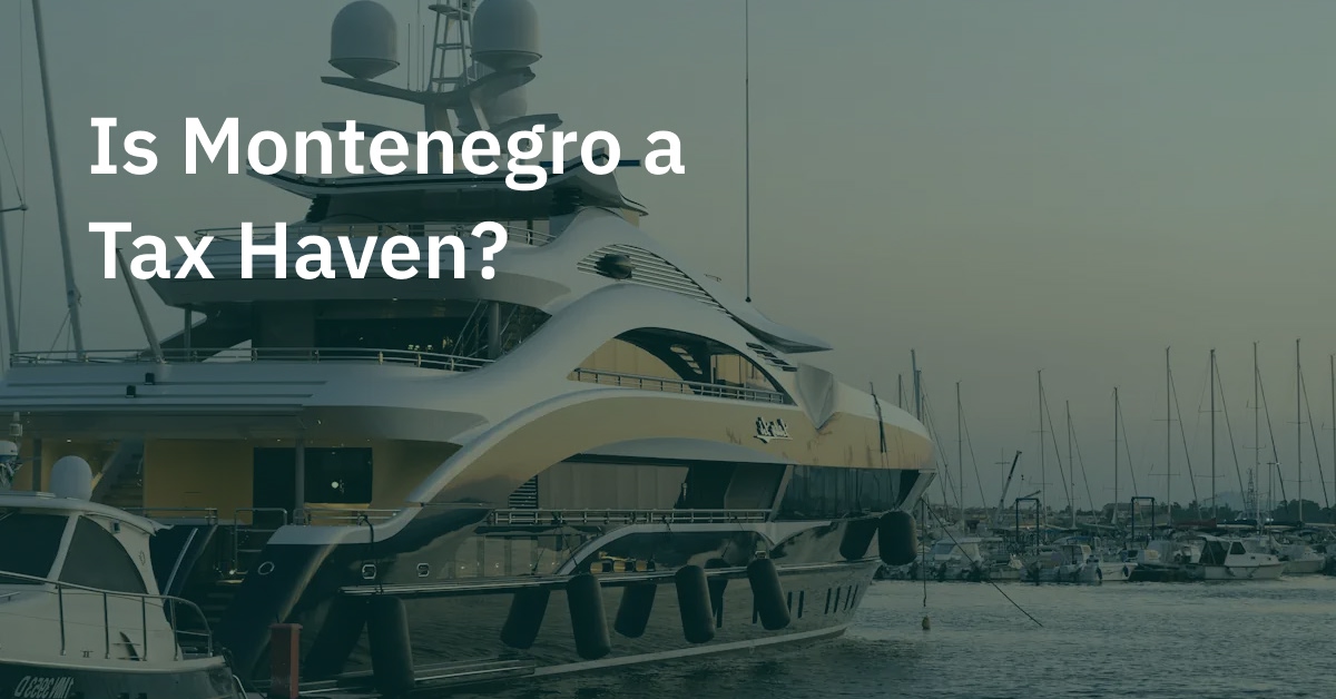 Is Montenegro a Tax Haven?