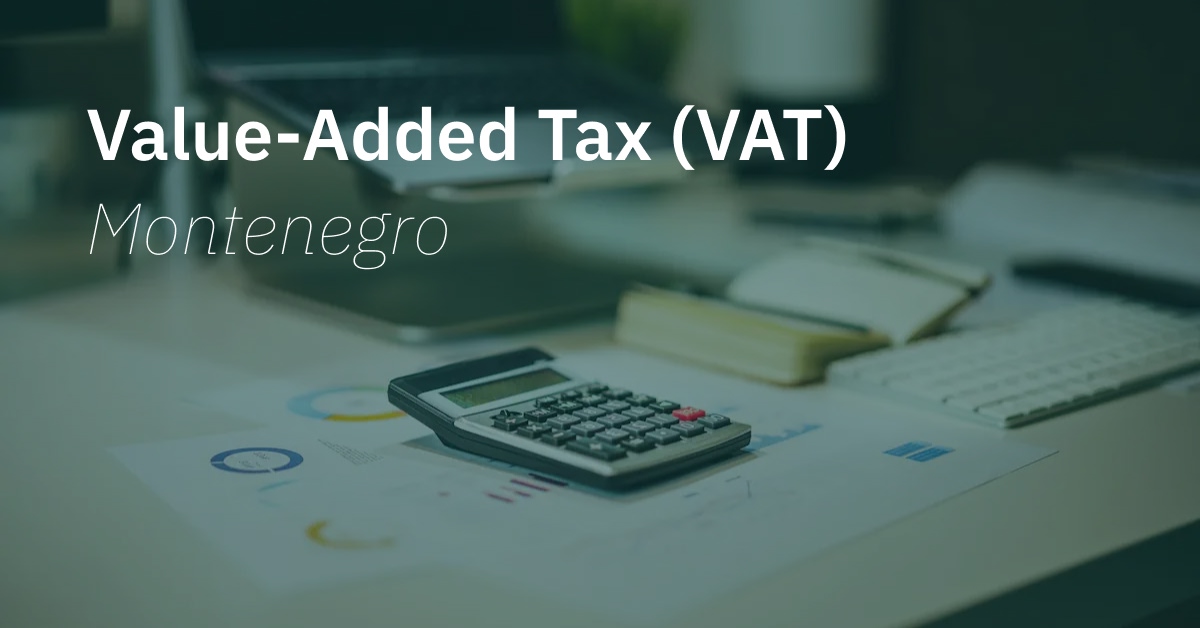 Montenegro VAT, Value-added taxes