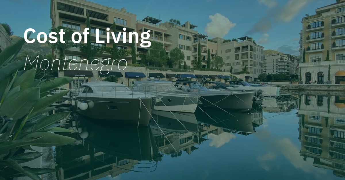 Montenegro Cost of Living: Rent, Groceries, Utilities, etc