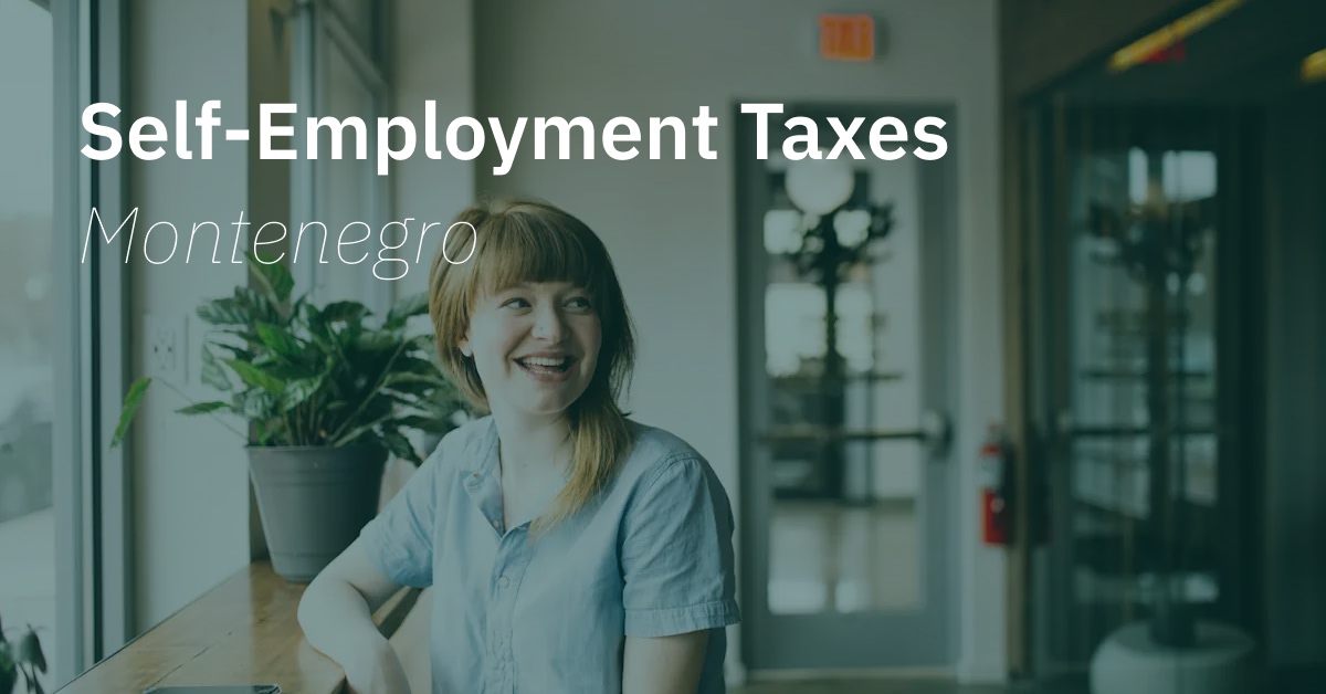 Learn more about self-employment taxes in Montenegro