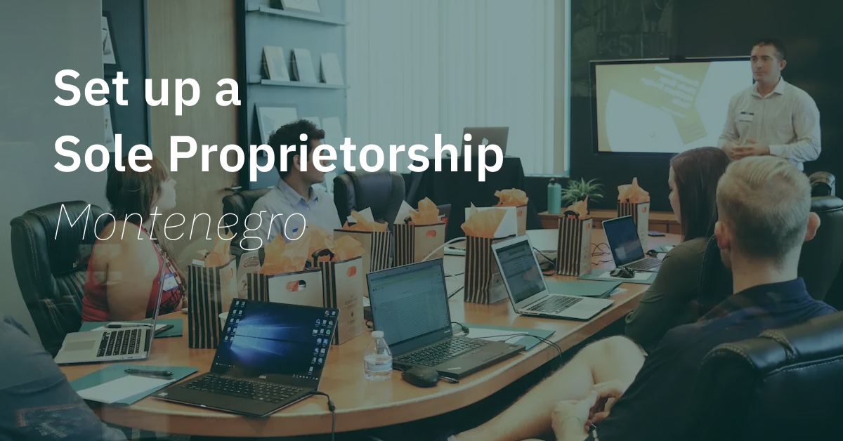 Learn more about the process of setting up a sole proprietorship in Montenegro