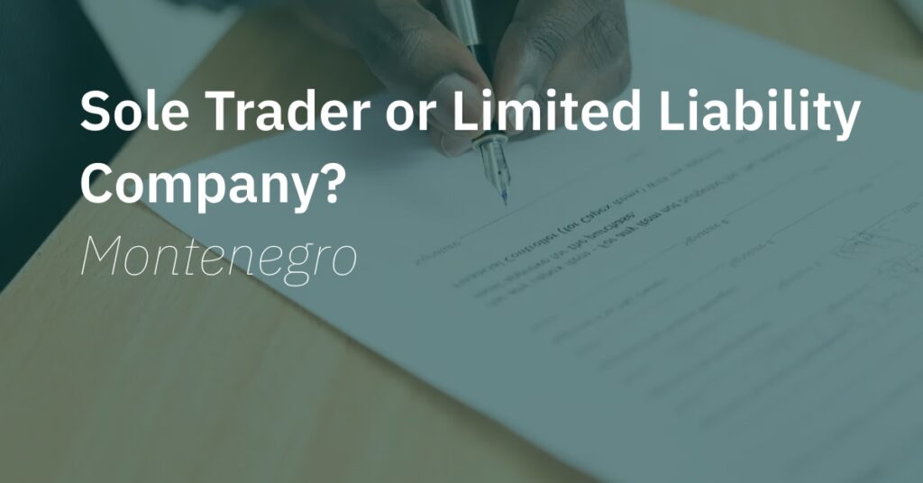 Sole Proprietorship or Limited Company in Montenegro